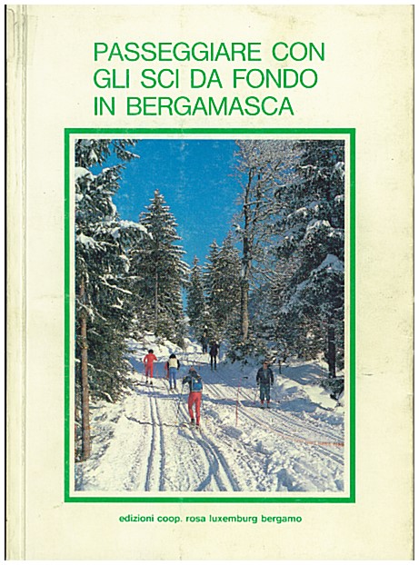 Copertina di Passeggiare con gli sci da fondo in bergamasca